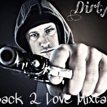 Back 2 Love mixed by Dirty D
