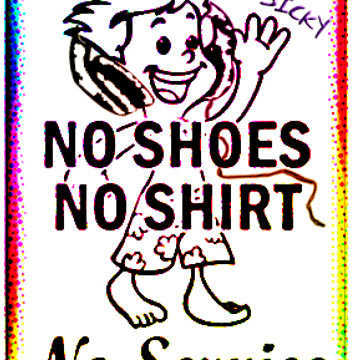 No Shoes No Shirts No Service