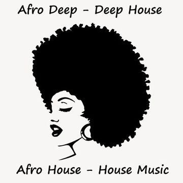 284 - Afro Deep - Deephouse - Afro house - House Music - Cool session