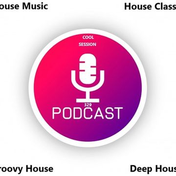 329 - House Music - Groovy House - Classic House - Deephouse - Cool Session