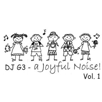 DJ G3 - A Joyful Noise Vol. 1 (January 2018)