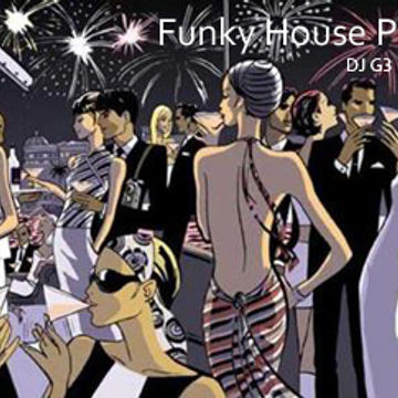 Funky House Party - DJ G3 (August 2015)