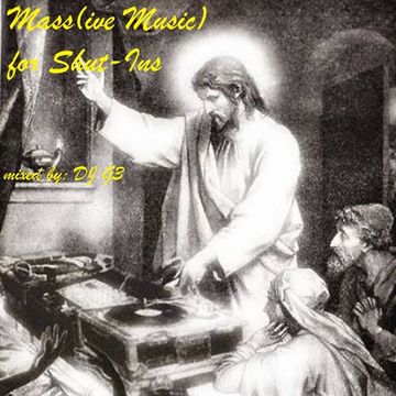 DJ G3 - Mass(ive Music) for Shut Ins (March 2020)