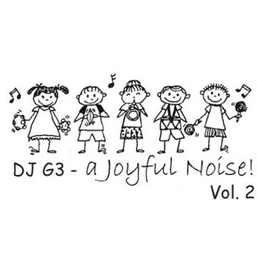 DJ G3 - A Joyful Noise Vol. 2 (January 2018)