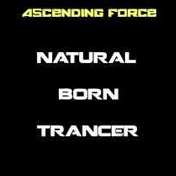 Ascending Force   Natural Born Trancer Vol. 5