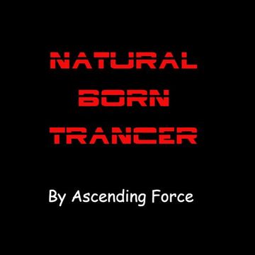 Natural Born Trancer (2024-06-16)