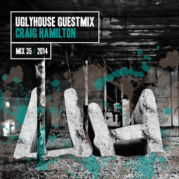 CRAIG HAMILTON - UGLYHOUSE GUEST MIX [35] [2014]