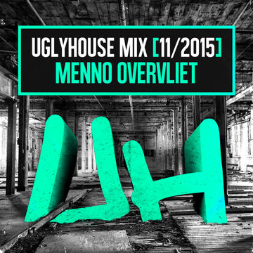 MENNO OVERVLIET   UGLYHOUSE MIX [11 2015]