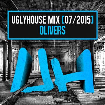 OLIVERS - UGLYHOUSE MIX [07/2015]