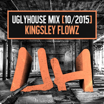 KINGSLEY FLOWZ - UGLYHOUSE MIX [10/2015]