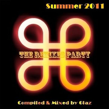 The Remixes Party Summer 2011
