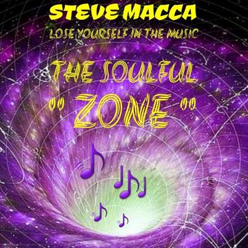 STEVE MACCA'S THE SOULFUL ZONE 