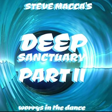 STEVE MACCA'S DEEP SANCTUARY PART II