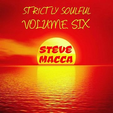 STEVE MACCA'S STRICTLY SOULFUL VOLUME SIX