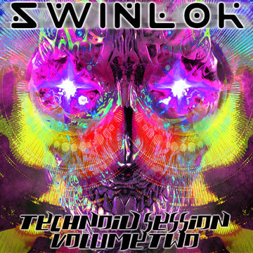 Swinlok   Technoid Session Vol. 2