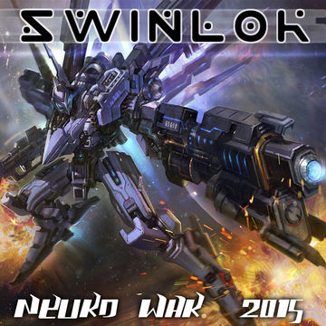 Swinlok - Neuro War 2015 DNB