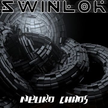 Swinlok - Neuro Chaos