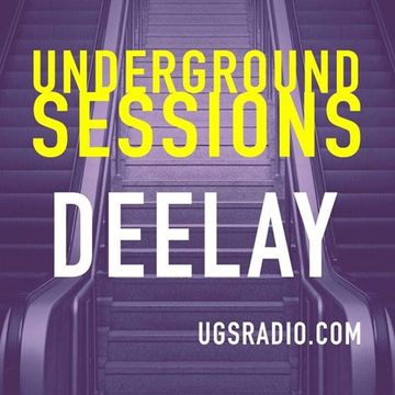 The Underground Sessions   Deelay Deep Inside 28 9 20