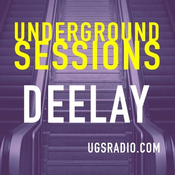 The Underground Sessions   Deelay Deep Inside 28 12 20