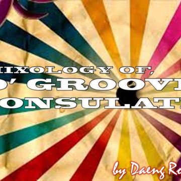 " D'GROOVE CONSULATE "..........( MIXOLOGY ), MARCH 2014