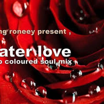 " WATER LOVE "...deep coloured soul mix. june 2016