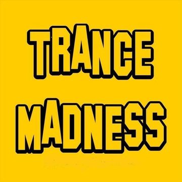 TRANCE MADNESS