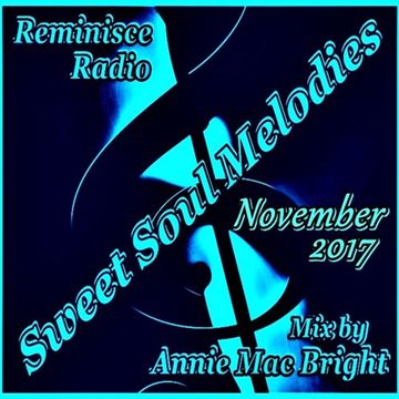 Sweet Soul Melodies Reminisce Radio UK (November 2017) Mix by Annie Mac Bright