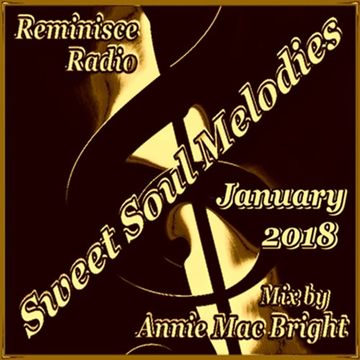 Sweet Soul Melodies Reminisce Radio UK (January 2018) Mixed by Annie Mac Bright