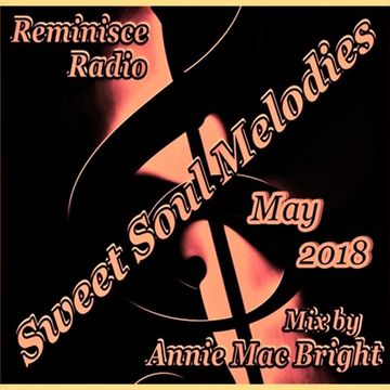 Sweet Soul Melodies Reminisce Radio UK (May 2018) Mixed by Annie Mac Bright