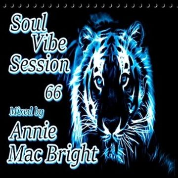 Soul Vibe Session 66 Mixed by Annie Mac Bright