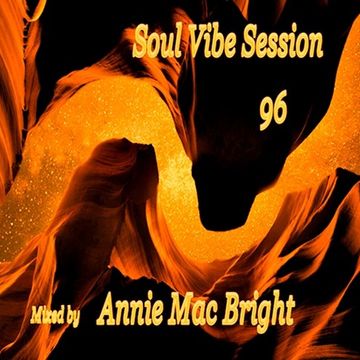 Soul Vibe Session 96 Mixed by Annie Mac Bright