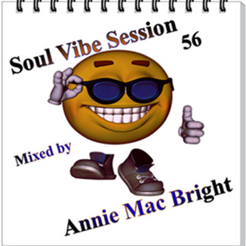 Soul Vibe Session 56 Mixed by Annie Mac Bright