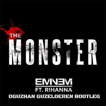 Eminem feat. Rihanna   The Monster (Oguzhan Guzelderen Bootleg)