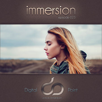 Digital Point - Immersion - Episode 023