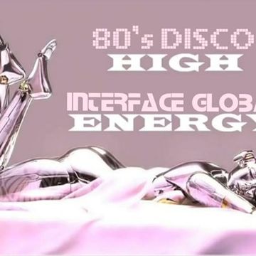 01 80S HIGH ENERGY DISCO INTERFACE GLOBAL MUSIC FT JON INTERFACE