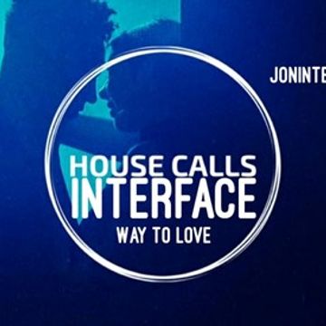 01 WAY TO LOVE MEXICO DEEP HOUSE INTERFACE GLOBAL MUSIC FT JON INTERFACE