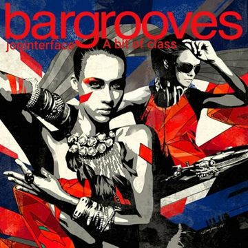 01 A BIT OF CLASS BARGROOVES INTERFACE GLOBAL MUSIC FT JON INTERFACE