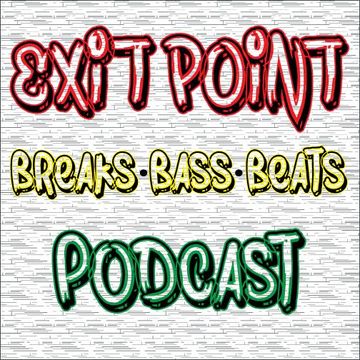 Exit Point Breaks, Bass & Beats Podcast Vol 5