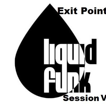 Exit Point Liquid Funk Session Vol 2