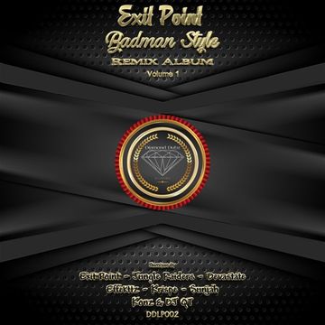 Exit Point   Badman Style  Remix Album Volume 1 (Out Now On Diamond Dubz)