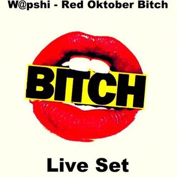 W@pshi - Red Oktober Bitch 2019