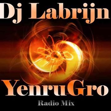 Dj Labrijn   YenruGro radio mix