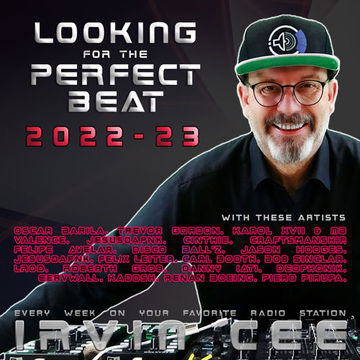 Looking for the Perfect Beat 2022-23 - RADIO SHOW by Irvin Cee