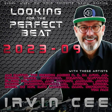 Looking for the Perfect Beat 2023-09 - RADIO SHOW by Irvin Cee