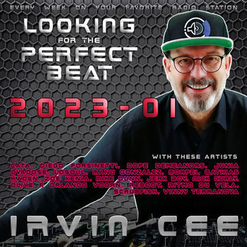 Looking for the Perfect Beat 2023-01 - RADIO SHOW by Irvin Cee