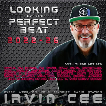 Looking for the Perfect Beat 2022-26 - RADIO SHOW by Irvin Cee