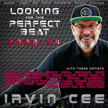 Looking for the Perfect Beat 2022-44 - RADIO SHOW by Irvin Cee