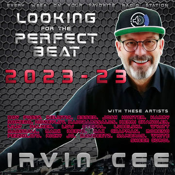 Looking for the Perfect Beat 2023-23 - RADIO SHOW by Irvin Cee