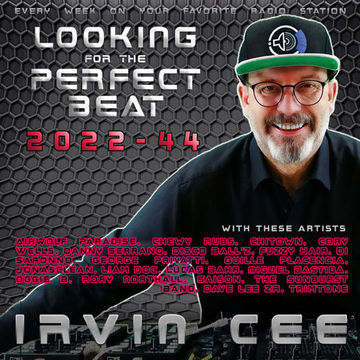 Looking for the Perfect Beat 2022-45 - RADIO SHOW by Irvin Cee