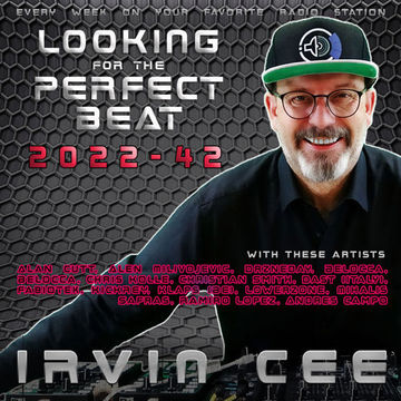 Looking for the Perfect Beat 2022-42 - RADIO SHOW by Irvin Cee